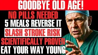 Science SHOCKER! | Ditch Pills, 5 Meals SLASH Stroke Risk! | Live Longer