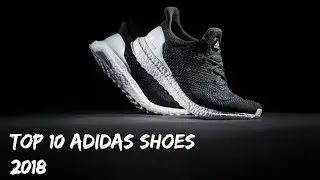 Top 10 Adidas Shoes 2018