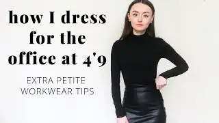 Petite Workwear Tips | How I Dress In the Office at 4'9