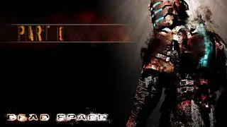 Dead Space: Part 10 | w/ BrokenMarrow