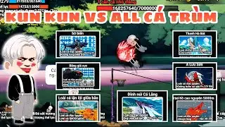 SIÊU MẠNH - DÙNG NHÂN VẬT MỚI KUN KUN SOLO VỚI TẤT CẢ CÁ TRÙM TRONG GAME CÂU CÁ VẠN CÂN