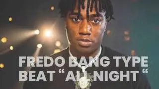 Fredo bang Type Beat |All Night| 90&rsquo;s sample @tfisdon @Ay_leek_727