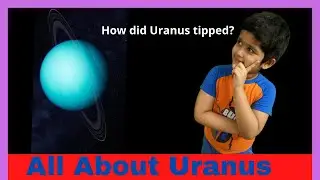 All About Uranus For Kids || All About Space