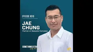 Success, Reflection, and a Life Worth Living w/ Jae Chung