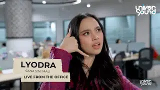 Lyodra: Sana Sini Mau (Live From the Office) | UNIVERSOUND