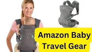 Latest Amazon Best Baby Travel Gear | Travel Accessories