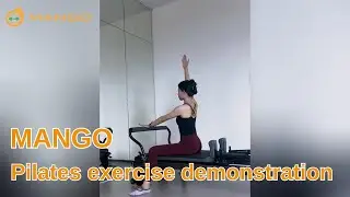 MANGO Pilates Reformer Training Guide: 31 Exercises to Unlock a New Dimension of Body Sculpting
