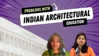 Problems with Indian Architectural Education | Insyd Converse | Podcast with Gita Balakrishnan