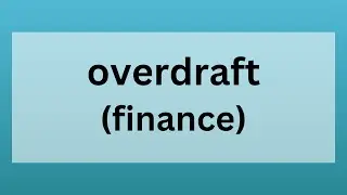 Overdraft | Definition, Origin and Role in Finance