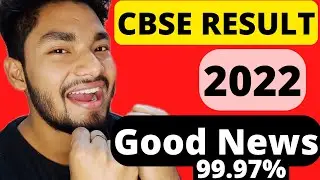 🔴CBSE Result 2022 Good News 😍 99.97% in Class 10/12th Result 🔥