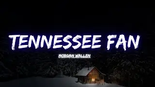 Morgan Wallen - Tennessee Fan (Lyric Video)