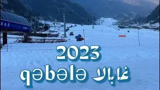 غابالا Qəbələ اذربيجان 2023