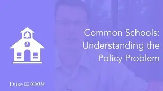 Common Schools: Understanding the Public Policy Problem