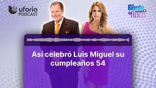 As&iacute; celebr&oacute; Luis Miguel su cumplea&ntilde;os 54 | El Gordo y La Flaca