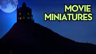 How to Make Movie Miniatures