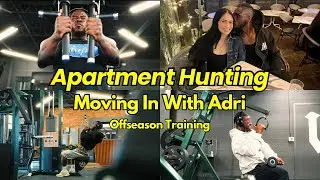 Apartment Hunting | Moving In With Adri | Off Season Training