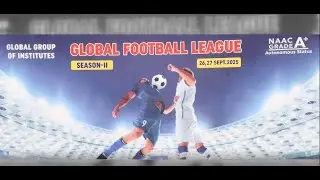 Global Football League Season-II 2025 | 26-27 September | Global Group of Institutes, Amritsar