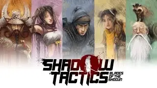 Shadow Tactics: Blades of the Shogun PC gameplay - 18th Century Commandos