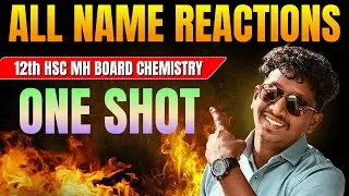 ALL NAME REACTIONS 🔥 ONE SHOT | 12th HSC MH Board Chemistry | Board Exam #dcjnata #chemistry