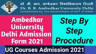 How To Fill Ambedkar University Admission form 2021 |. Ambedkar University Delhi Admission 2021