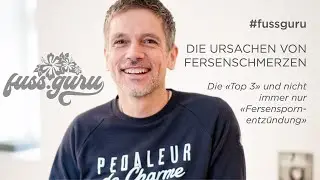 DIE URSACHEN VON FERSENSCHMERZEN // Die «Top 3» und nicht immer nur «Fersenspornentzündung»