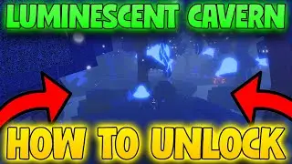 How To Get Into the LUMINESCENT CAVERN in Fisch &ndash; LUMINESCENT CAVERN Location in Fisch (Roblox)
