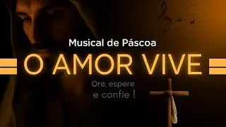 🔴 AO VIVO | CANTATA DE P&Aacute;SCOA - O AMOR VIVE - 13.04.2025 - 19:30