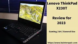 Обзор Lenovo ThinkPad X230T (2023) — игры, искусство, общее применение