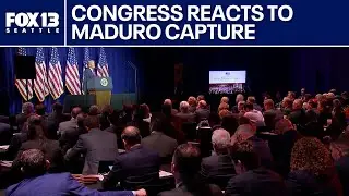 Congress reacts after briefing of Maduro capture | FOX 13 Seattle