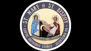 The Divine Liturgy from St Mary & St Bishoy Coptic Church, Allentown, PA - Sunday 12/21/25