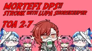 Tower of Advensity 2.7 - Crazy Mortefi DPS with Lupa is Good !!!!