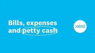 Bills, expenses and petty cash | Xero