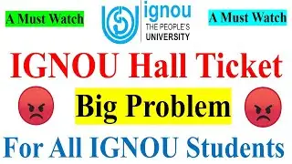 IGNOU Feb 2021 Exam Hall Ticket Big Problem || Important for All IGNOU Students ||