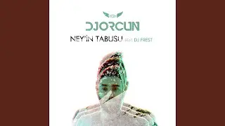 Ney'in Tabusu (feat. DJ Frest)