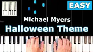 Michael Myers - Halloween Theme - Piano Tutorial EASY