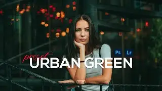 Photoshop 2021: Urban Green Tone Preset