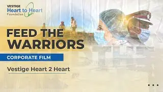 Feed the Warriors Corporate Film - Vestige Heart 2 Heart
