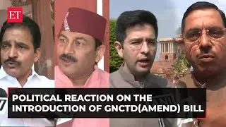 'It will replace democracy by babucracy': Raghav Chadha on GNCTD (Amendment) Bill