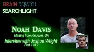 Noah Davis - Joshua Wright Interview Part 1 of 2 on BrainScratch Searchlight