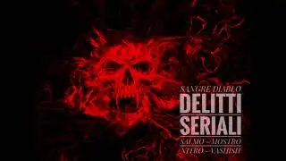 Sangre Diablo - Delitti seriali Mash-Up (feat. Salmo, Mostro, Nitro, Vashish)