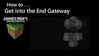 Minecraft Bedrock PE: How to Get into the End Gateway