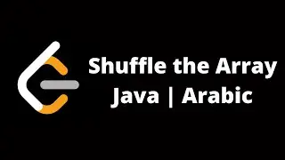 Leetcode Shuffle the Array | Java Solution  | Arabic