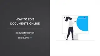 How to edit documents online (Word, Excel, Powerpoint Editor) | Conholdate Editor