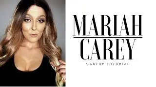 MARIAH CAREY MAKEUP TUTORIAL