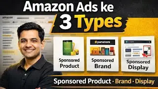 Amazon Ads ke 3 Types Explained | Sponsored Product, Brand & Display Kaise Kaam Karte Hain