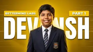 Devansh Malhotra | Student&rsquo;s Review | BetterMind Labs Advanced  AI Program