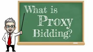 What is Proxy Bidding and How Does it Work?