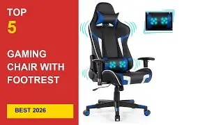 Best Gaming Chair With Footrest in 2026 - Expert Reviews in 2026