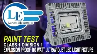 Class 1 Division 1 Explosion Proof 100 Watt Ultraviolet LED Light Fixture - Paint Test- 365NM