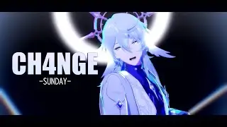 【Honkai: Star Rail MMD】CH4NGE【Sunday】